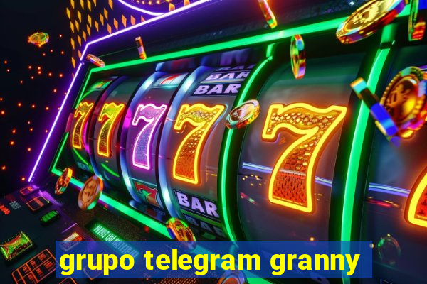 grupo telegram granny